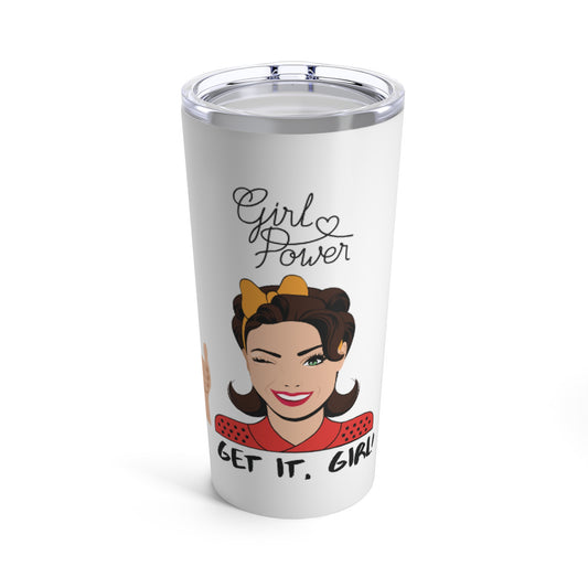 GIRL POWER 20oz Tumbler -Inspirational "Get It Girl" Travel Mug | Female Empowerment Hydration | Gifts for Women | Motivating Travel Tumbler